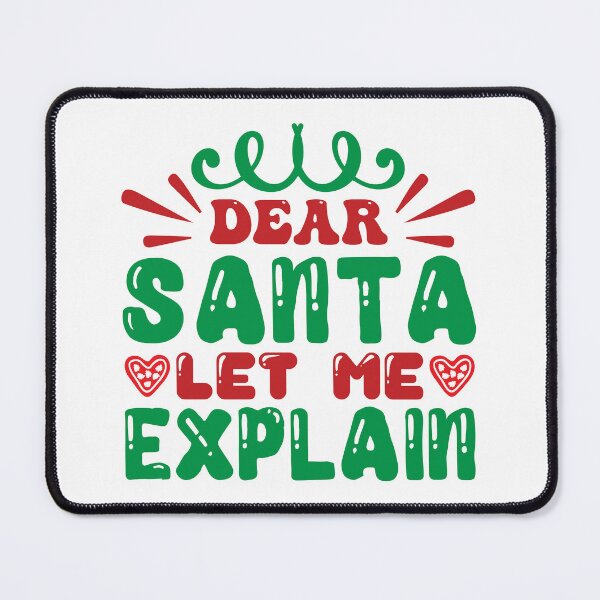 Item preview, Dear Santa Let Me Explain - Funny Naughty List Christmas Slogan designed and sold by FuzionRaptor.