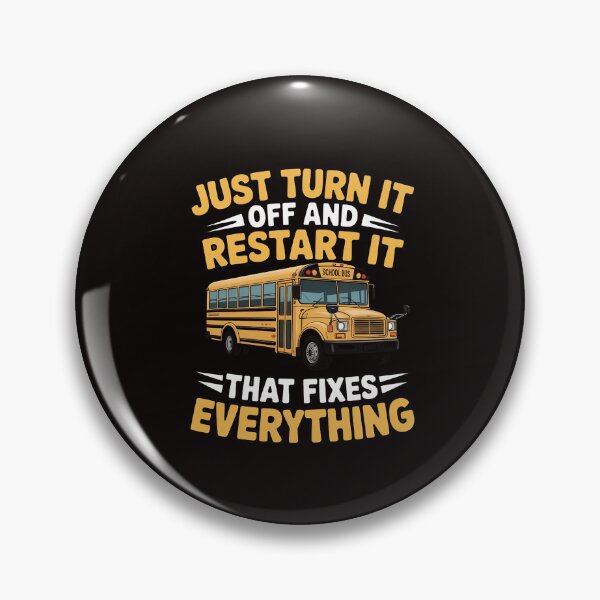 Item preview, Just Turn It Off and Restart It - School Bus Driver designed and sold by RatCurry.