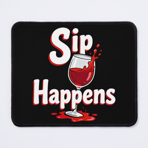 Item preview, wine lover Sip Happens designed and sold by Uglyandcute.
