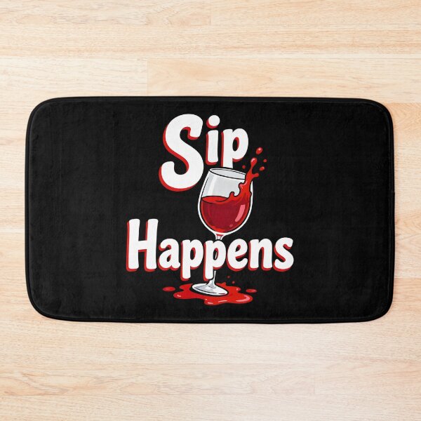 Item preview, wine lover Sip Happens designed and sold by Uglyandcute.