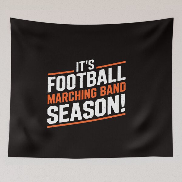 Item preview, It's Marching Band Season Not Football designed and sold by RatCurry.