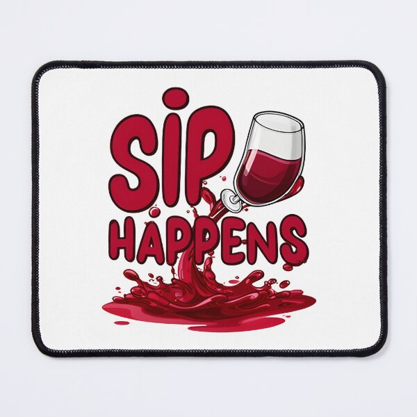 Item preview, wine lover Sip Happens designed and sold by Uglyandcute.