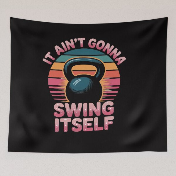 Item preview, It Ain't Gonna Swing Itself  Kettlebell Workout Gym designed and sold by OlafLica.