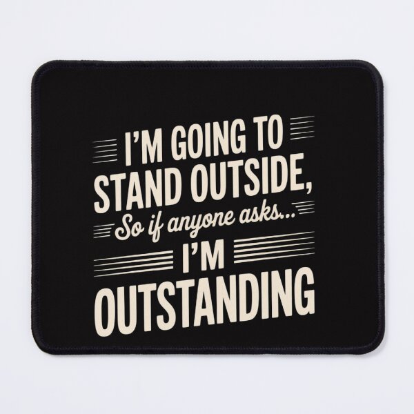 Item preview, I'm Outstanding and Sarcastic designed and sold by OlafLica.