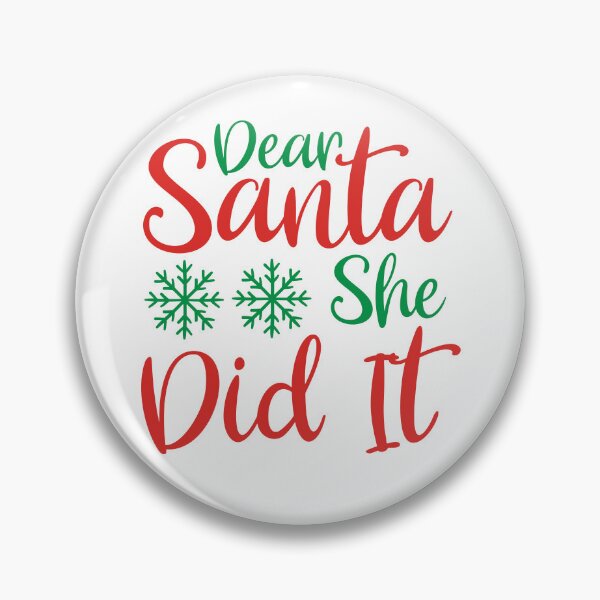Item preview, Dear Santa She Did It - Funny Christmas Blame Slogan designed and sold by FuzionRaptor.