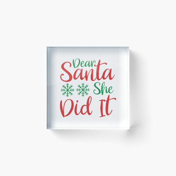 Item preview, Dear Santa She Did It - Funny Christmas Blame Slogan designed and sold by FuzionRaptor.