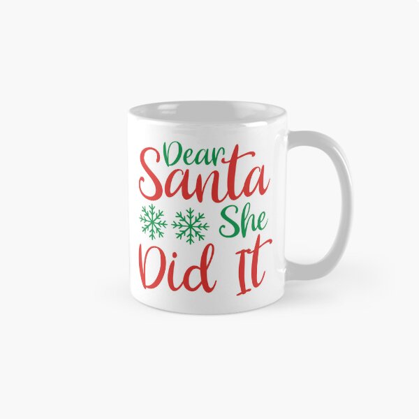 Item preview, Dear Santa She Did It - Funny Christmas Blame Slogan designed and sold by FuzionRaptor.