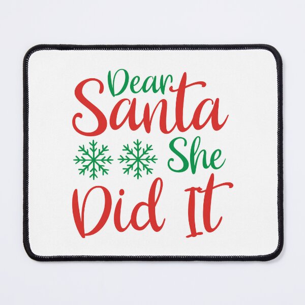 Item preview, Dear Santa She Did It - Funny Christmas Blame Slogan designed and sold by FuzionRaptor.