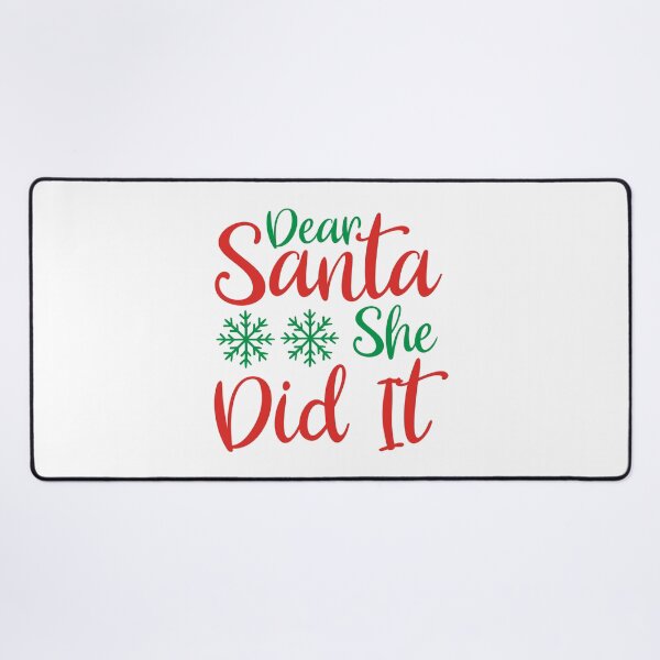 Item preview, Dear Santa She Did It - Funny Christmas Blame Slogan designed and sold by FuzionRaptor.