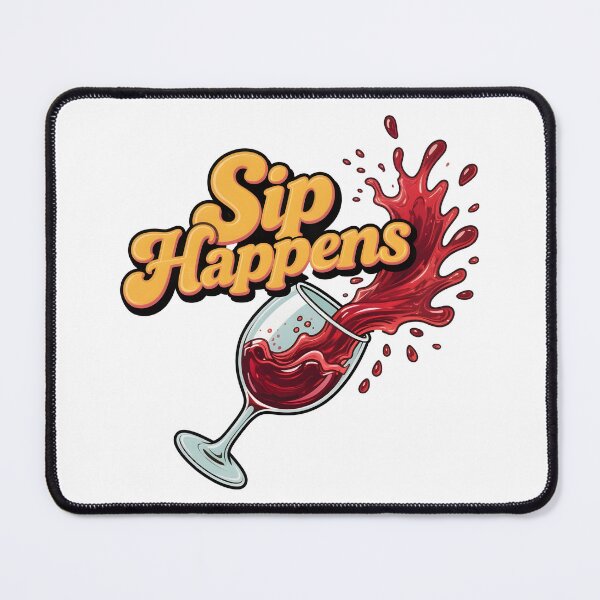 Item preview, wine lover Sip Happens designed and sold by Uglyandcute.