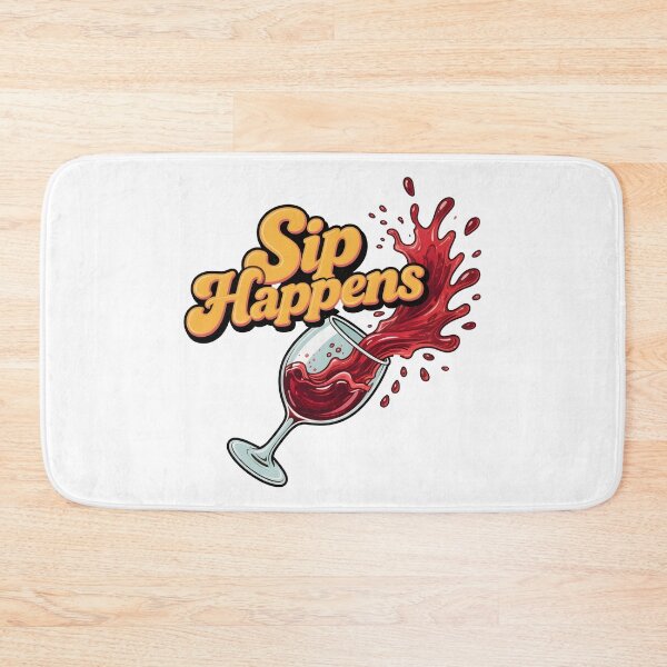 Item preview, wine lover Sip Happens designed and sold by Uglyandcute.