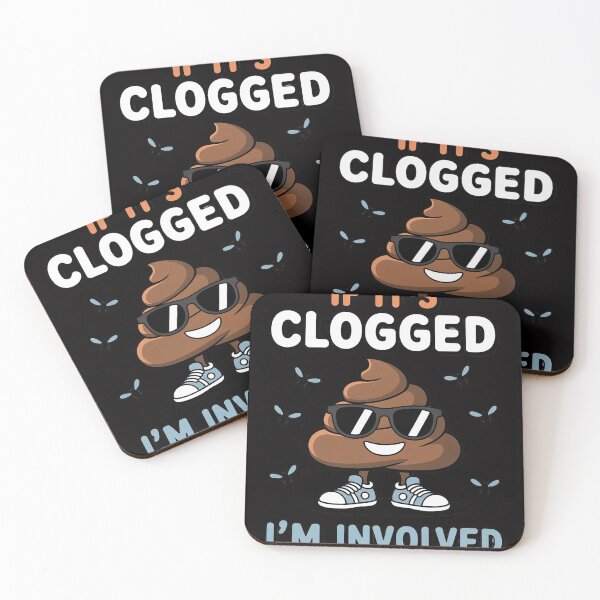Item preview, If It's Clogged I'm Involved designed and sold by OlafLica.