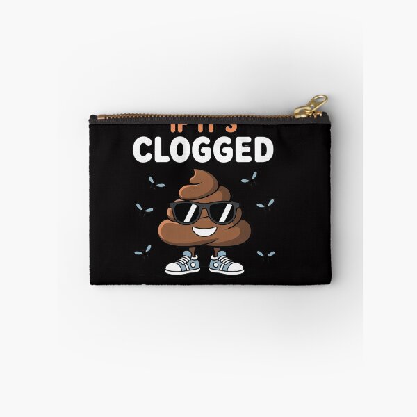 Item preview, If It's Clogged I'm Involved designed and sold by OlafLica.