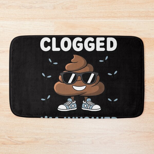 Item preview, If It's Clogged I'm Involved designed and sold by OlafLica.