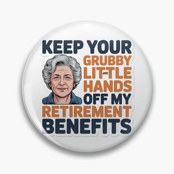 Item preview, Hands off My Retirement Benefits  designed and sold by Interrupt Art.