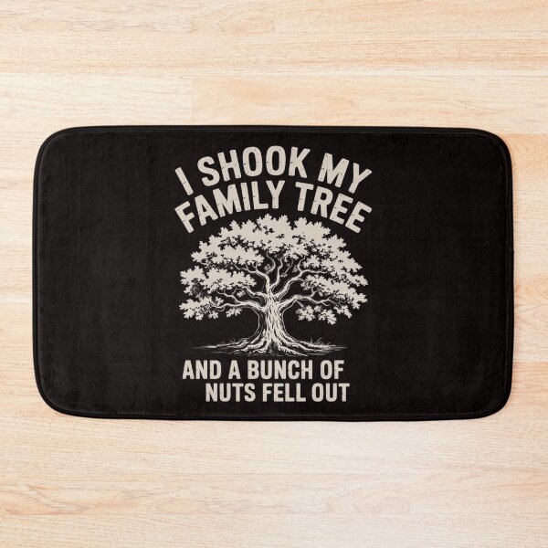 Item preview, I Shook My Family Tree And A Bunch Of Nuts Fell Out designed and sold by LapFemile.