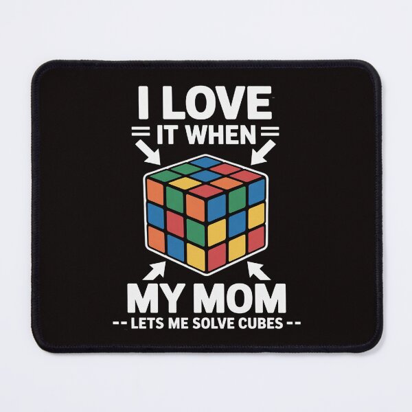 Item preview, I Love It When My Mom Lets Me Solve Cubes Speedcubing Kids designed and sold by LapFemile.