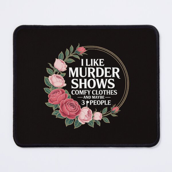 Item preview, I Like Murder Shows Comfy And Maybe 3 People designed and sold by LapFemile.