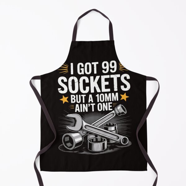Item preview, I Got 99 Sockets 10mm Aint One Car Mechanic Garage Men designed and sold by LapFemile.