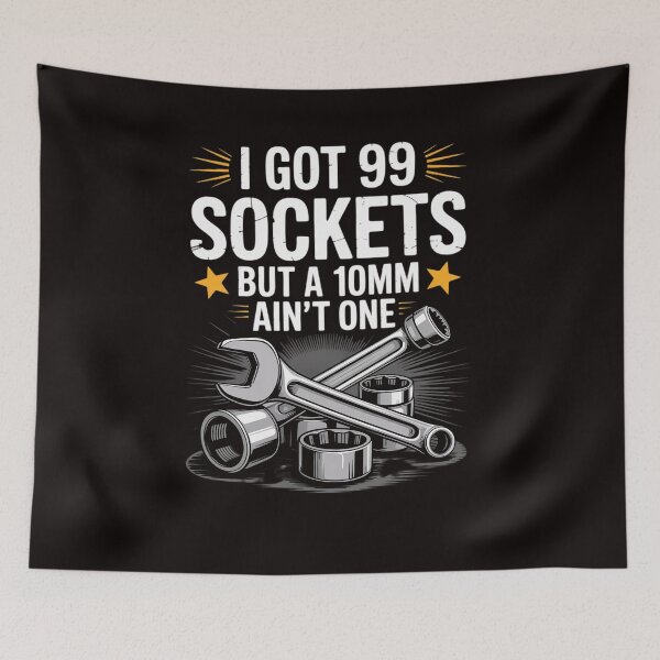 Item preview, I Got 99 Sockets 10mm Aint One Car Mechanic Garage Men designed and sold by LapFemile.