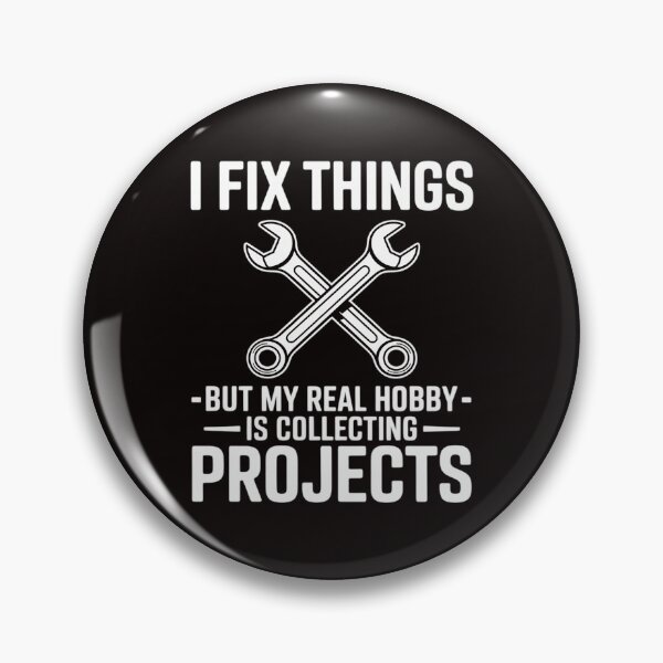 Item preview, I Fix Things But My Real Hobby is Collecting Projects designed and sold by LapFemile.