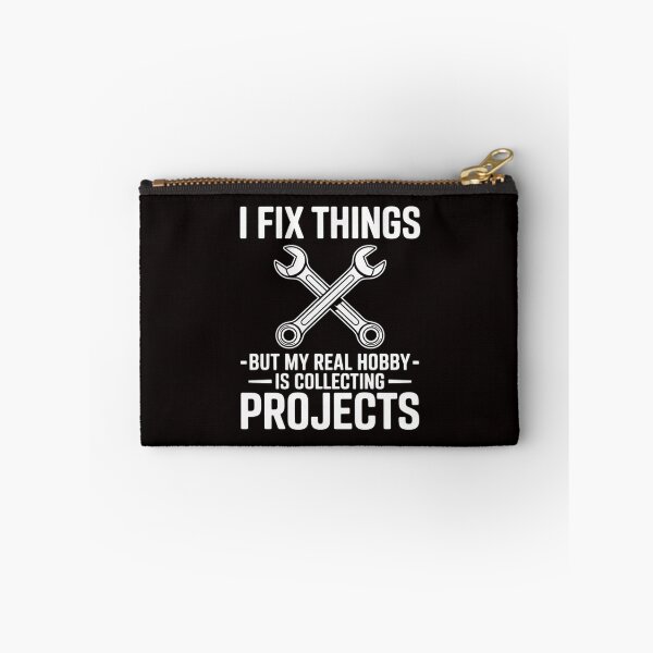 Item preview, I Fix Things But My Real Hobby is Collecting Projects designed and sold by LapFemile.