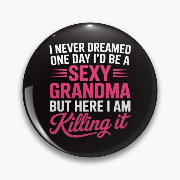 Item preview, I Am Sexy Grandma Killing It Family Matching designed and sold by LapFemile.