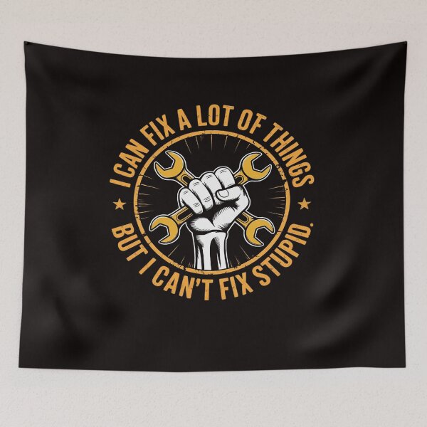 Item preview, I Can Fix A Lot Of Things But I Can't Fix Stupid designed and sold by LapFemile.