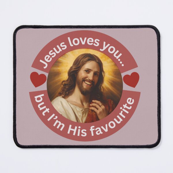 Item preview, Jesus loves you… but I’m His favourite this unique Christian design designed and sold by BandGTees.