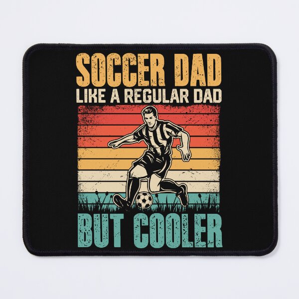 Item preview, Soccer Dad Like A Regular Dad But Cooler designed and sold by legendaryskins.