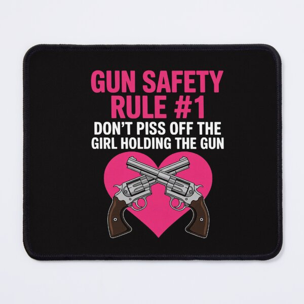 Item preview, Gun Safety Rule Don't Piss Of The Girl Holding The Gun designed and sold by CareTopping.