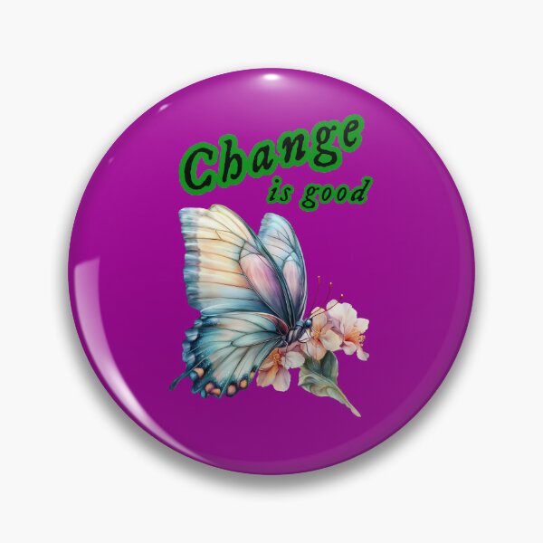Item preview,  “Change is good”, chasing dreams, inspirational design designed and sold by TR_fairydesigns.