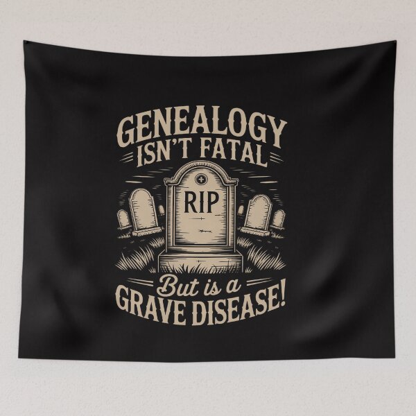 Item preview, Genealogy Isn't Fatal But A Grave Disease - Genealogist designed and sold by ConceptThena.