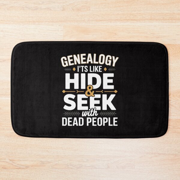 Item preview, Genealogy Hide & Seek With Dead People Genealogist Ancestry designed and sold by ConceptThena.
