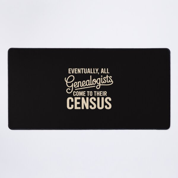 Item preview, Genealogy Gift All Genealogists Come to Their Census Pun designed and sold by ConceptThena.