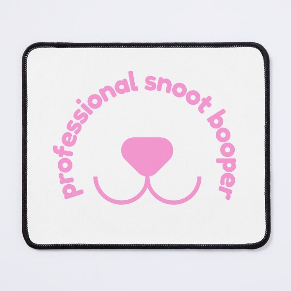 Item preview, Professional Snoot Booper designed and sold by piscesmoon22.
