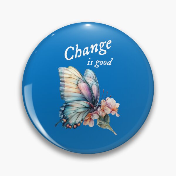 Item preview, “Change is good”, chasing dreams, inspirational design designed and sold by TR_fairydesigns.