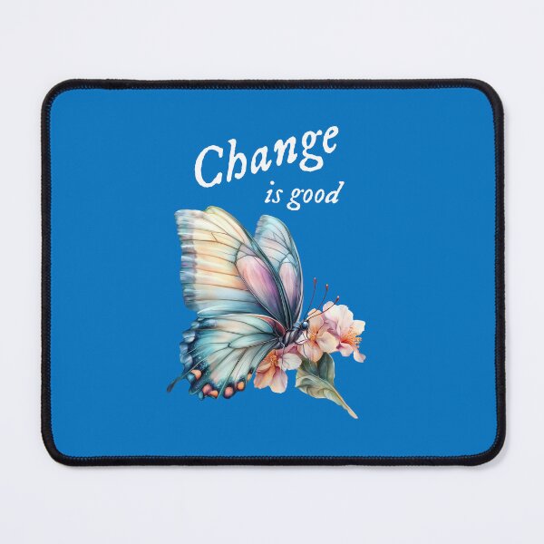 Item preview, “Change is good”, chasing dreams, inspirational design designed and sold by TR_fairydesigns.