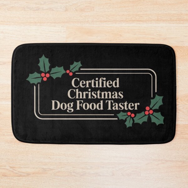 Item preview, CERTIFICATE CHRISTMAS DOG FOOD TESTER  designed and sold by YourTrendyTees.