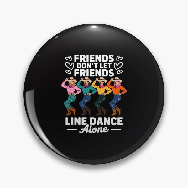 Item preview, Friends Don't Let Friends Line Dance Alone Line Dancing designed and sold by ConceptThena.
