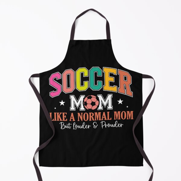 Item preview, Funny Soccer Mom Like A Normal Mom But Louder and Prouder designed and sold by legendaryskins.