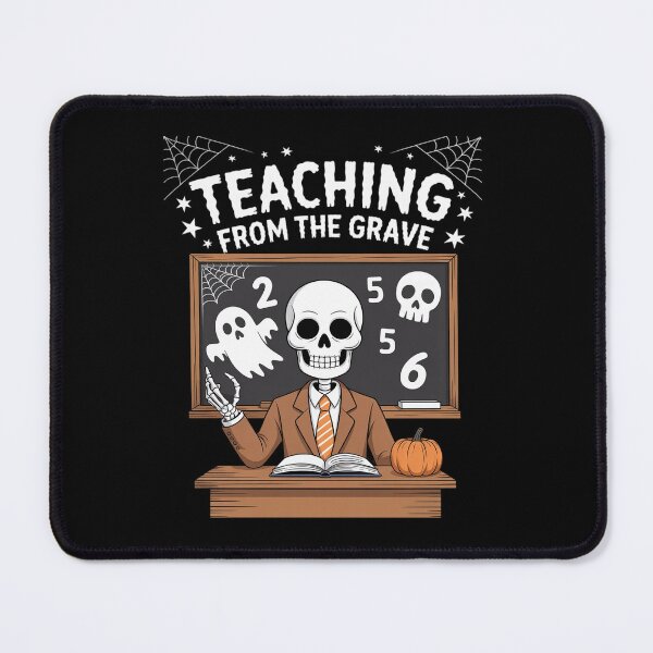Item preview, Teaching from The Grave Halloween Teacher designed and sold by ShelFisher.