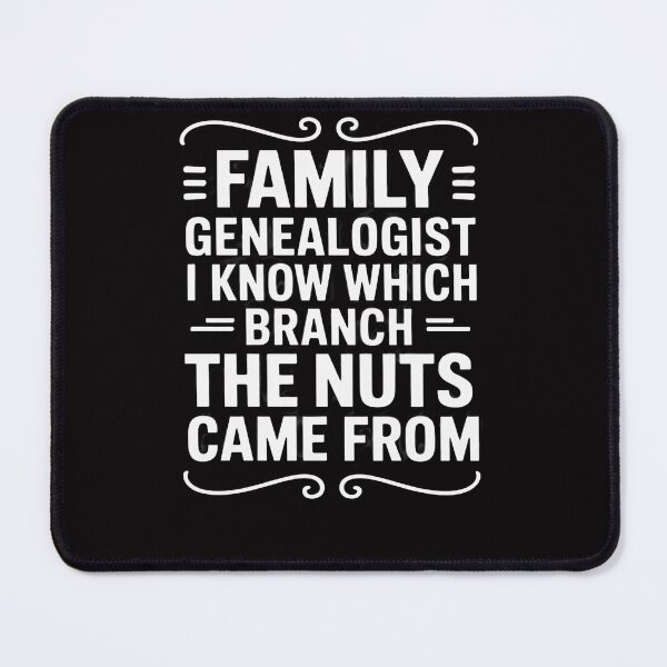 Item preview, Family Genealogist I Know Which Branch The Nuts Came From designed and sold by Viepenny.