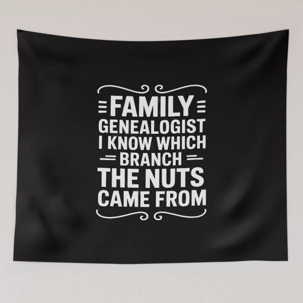 Item preview, Family Genealogist I Know Which Branch The Nuts Came From designed and sold by Viepenny.