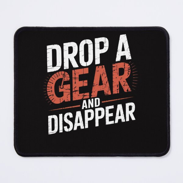 Item preview, Drop A Gear And Disappear Race Racing Drift Car Guy designed and sold by Viepenny.