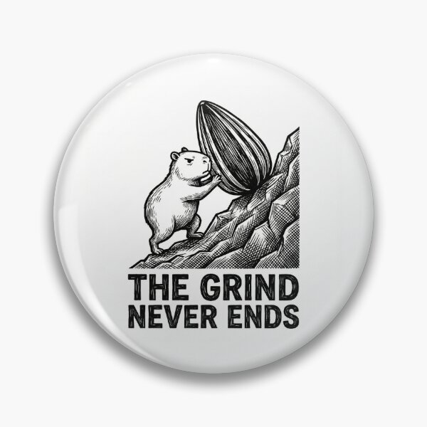 Item preview, The Grind Never Ends. designed and sold by yellowveggiez.