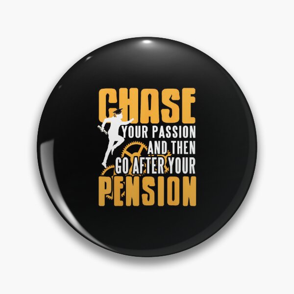 Item preview, Chase Passion Then Pursue Pension Retirement Quote designed and sold by TashiaJerrie.