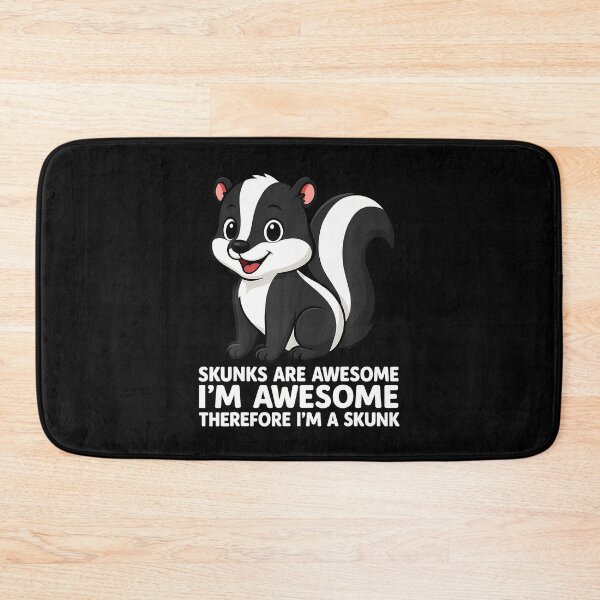 Item preview, Skunks Are Awesome I'M Awesome Therefore I'M A Skunk designed and sold by BeverlyBrenda.