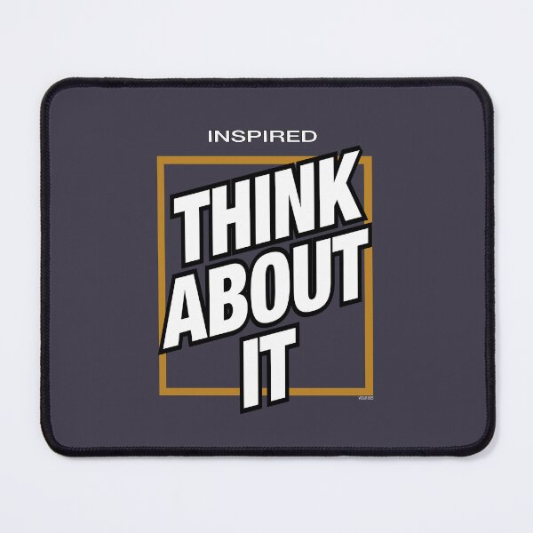 Item preview, Inspired - Think About It designed and sold by VoglR.