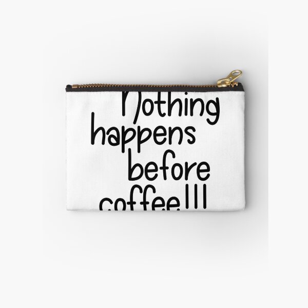 Item preview, Nothing Happens Before Coffee  designed and sold by PeppermintClove.
